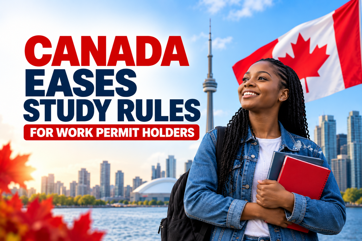 Canada Eases Study Rules for Work Permit Holders